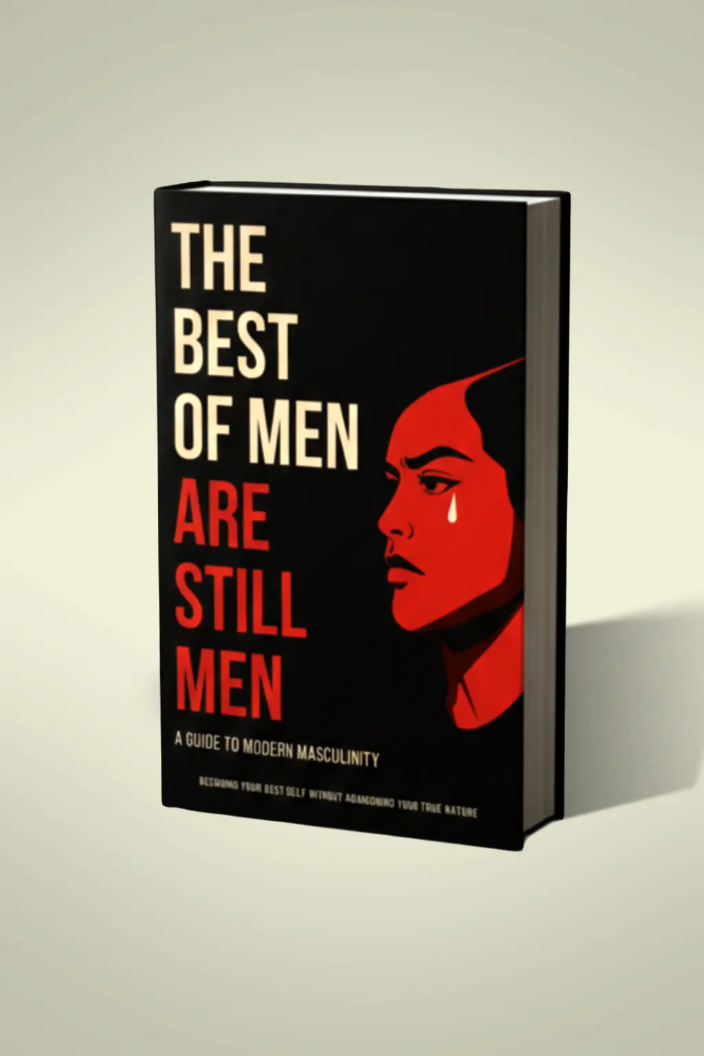 the best of men are still men the best of men are still men